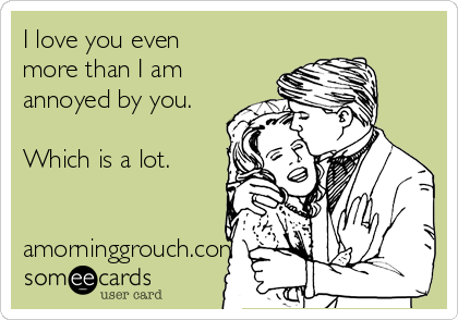 Successful Marriage Formula = Love > Annoyance